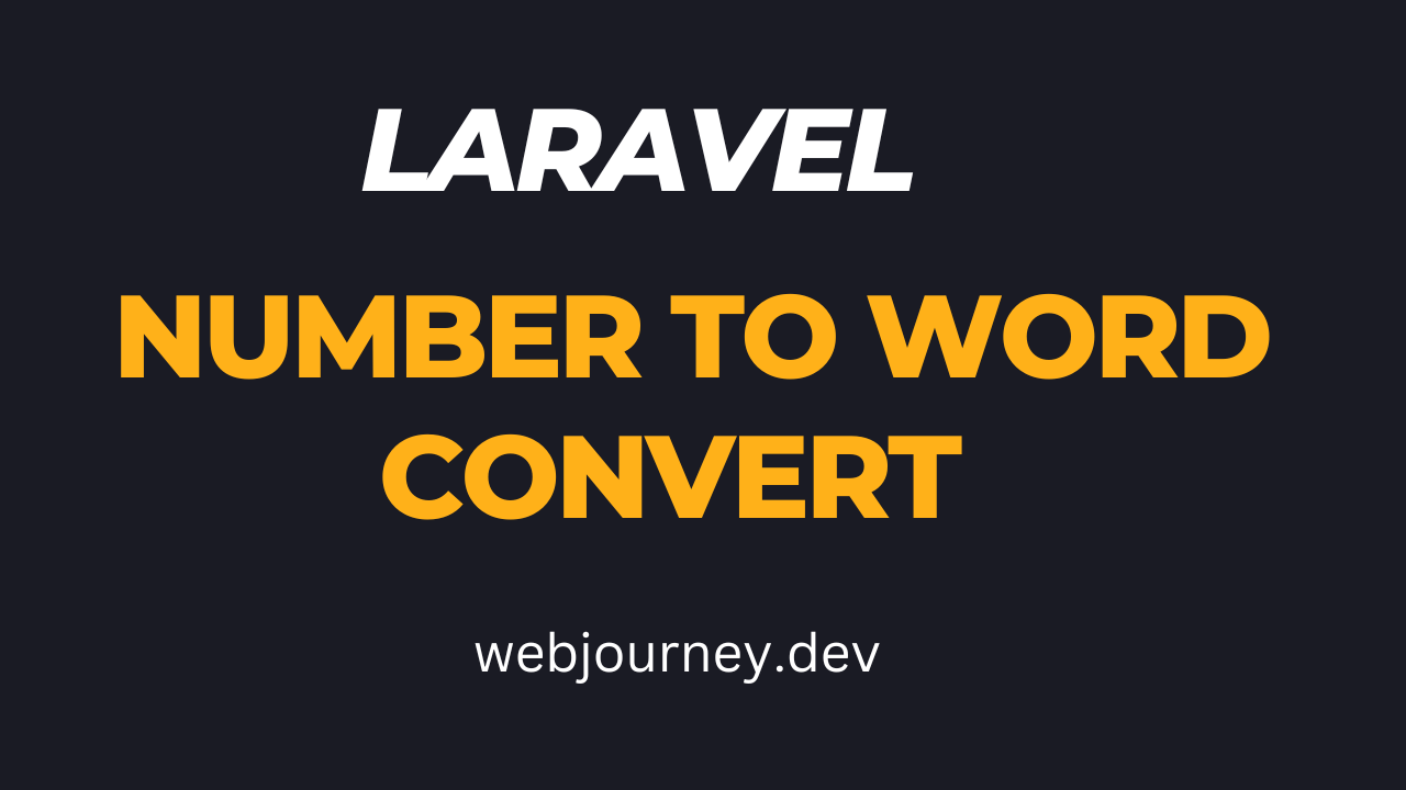 Number To Words Convert in Laravel - WebJourney